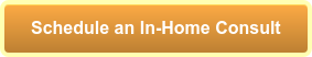 Schedule an In-Home Consult