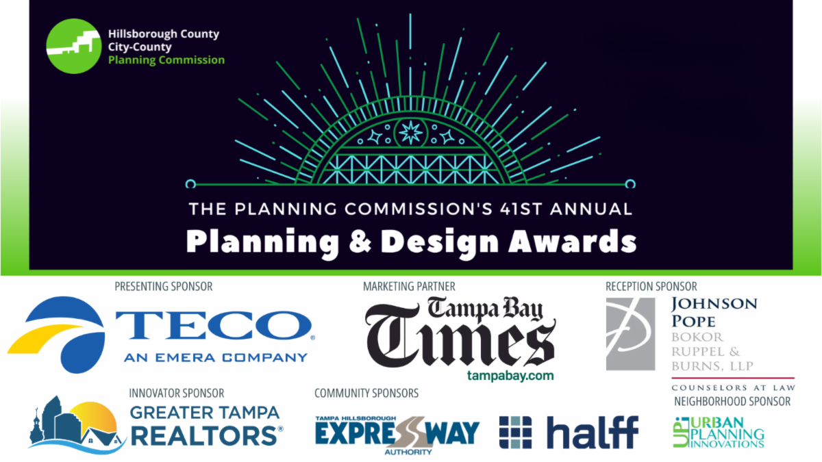 The Planning Commission's 41st Annual Planning & Design Awards presented by TECO image with sponsor logos beneath for presenting sponsor TECO, marketing partner Tampa Bay Times, reception sponsor Johnson Pope Law, innovator sponsor Greater Tampa Realtors, community sponsors Tampa Hillsborough Expressway Authority and Halff, and neighborhood sponsor Urban Planning Innovations