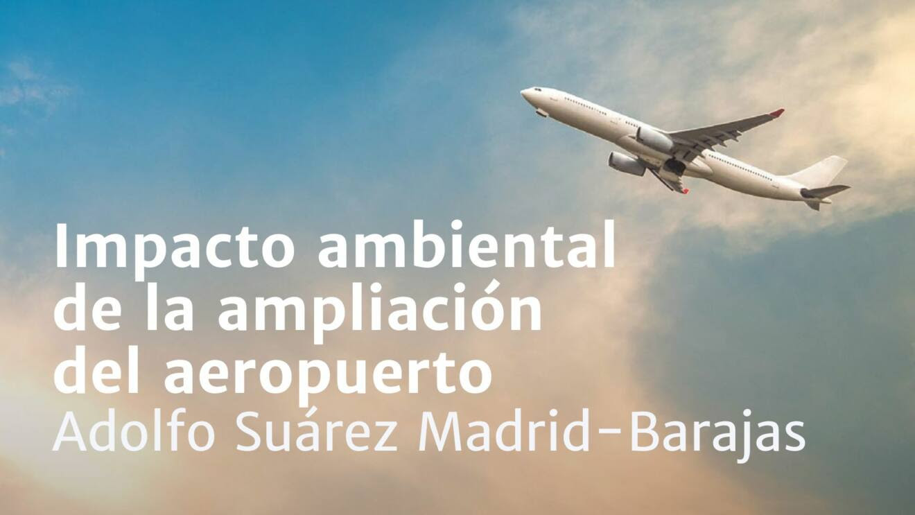 La ampliación de de Barajas aumentaría casi un 35 % las emisiones de CO2 del aeropuerto