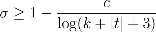 \sigma \geq 1-\dfrac{c}{\log (k+|t|+3)}
