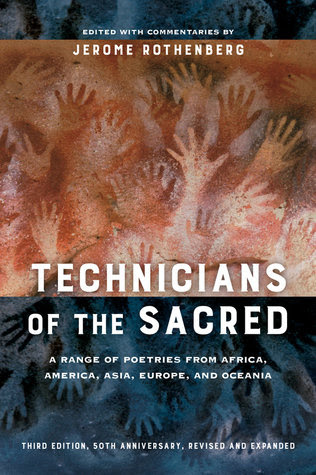 Technicians of the Sacred, Third Edition: A Range of Poetries from Africa, America, Asia, Europe, and Oceania PDF