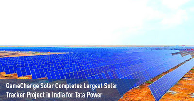 GameChange Solar Completes Largest Solar Tracker Project in India for Tata Power