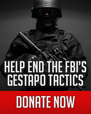 help end the fbi's gestapo tactics