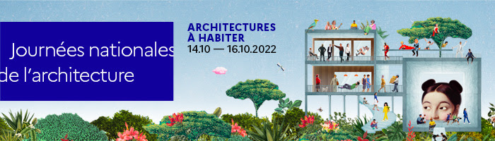 Journées nationales de l'architecture du 14 au 16 octobre 2022