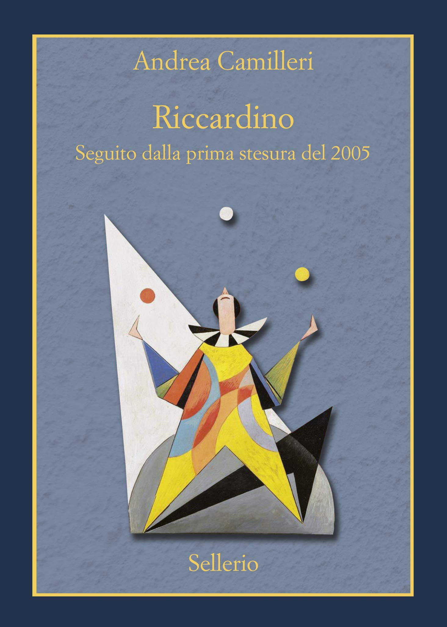 Riccardino. Seguito dalla prima stesura del 2005 in Kindle/PDF/EPUB