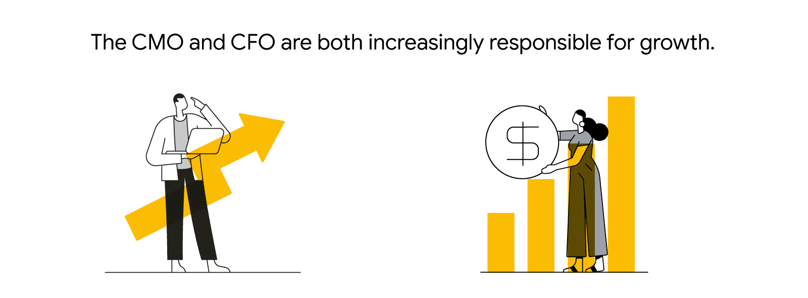 Two black-and-white illustrations of people, a man
            holding a laptop and a woman holding a large coin, standing
            in front of growth charts. A center-aligned headline reads,
            “The CMO and CFO are both increasingly responsible for
            growth.”