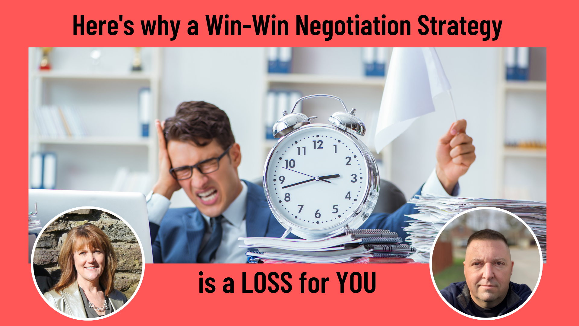Here's why a Win-Win Negotiation Strategy is a LOSS for You