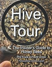 Hive Tour: The Insider's Guide to Honey Bees