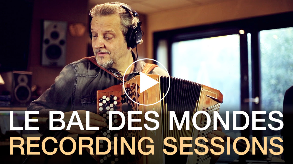 Vidéo Le Bal des Mondes - Recording Sessions