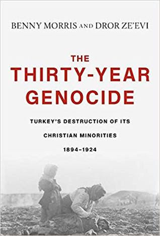 The Thirty-Year Genocide: Turkey's Destruction of Its Christian Minorities, 1894-1924 in Kindle/PDF/EPUB