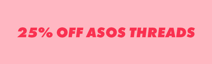 25% OFF ASOS THREADS