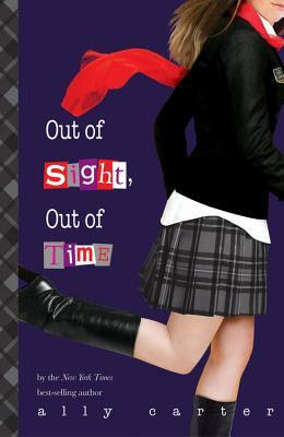 Out of Sight, Out of Time (Gallagher Girls, #5) EPUB
