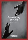 Cover of Preventing Suicide, A Global Imperative