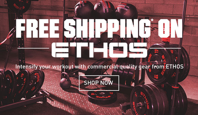 FREE SHIPPING* ON ETHOS | Intensify your workout with commercial quality gear from ETHOS | SHOP NOW >