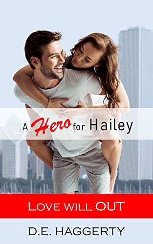Cover for 'A Hero for Hailey (Love Will OUT Book 1)'