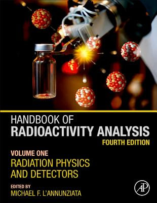 Handbook of Radioactivity Analysis: Volume 1: Radiation Physics and Detectors EPUB
