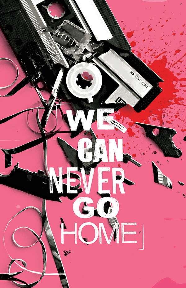 We Can Never Go Home vol 2