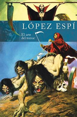 López Espí. El arte del terror (Cartoné 266 pp)