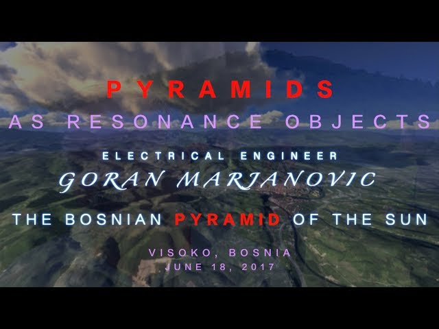 Pyramids as Resonance Objects: Goran Marjanovic on the Bosnian Pyramid of the Sun Sddefault