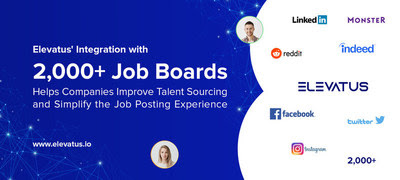 Elevatus is now integrated with over 2,000 job boards to help clients easily find and distribute their jobs across a global portfolio of channels, in one click.