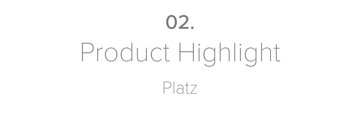 02.Product HighlightPlatz