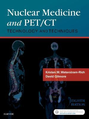 Nuclear Medicine and Pet/CT: Technology and Techniques PDF