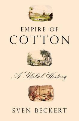 Empire of Cotton: A Global History EPUB