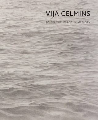 Vija Celmins: To Fix the Image in Memory in Kindle/PDF/EPUB