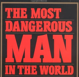 The Most Dangerous Person in the World