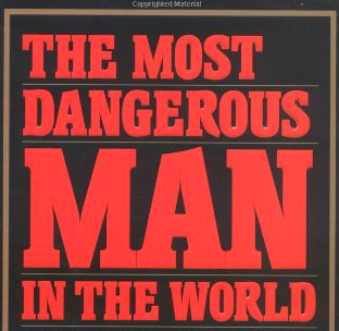 The Most Dangerous Person in the World The Most Dangerous Person in the World