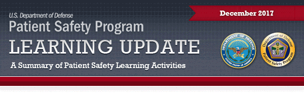 DoD Patient Safety Program Learning Update December 2017