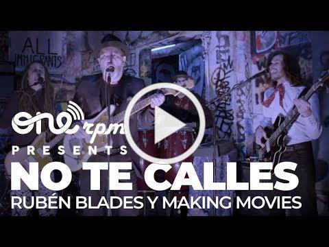 No te calles [OFFICIAL VIDEO] - Rubén Blades y Making Movies