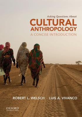 Asking Questions about Cultural Anthropology: A Concise Introduction PDF