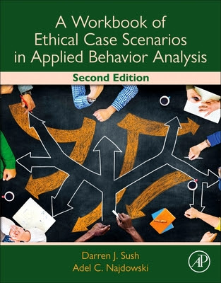 A Workbook of Ethical Case Scenarios in Applied Behavior Analysis in Kindle/PDF/EPUB