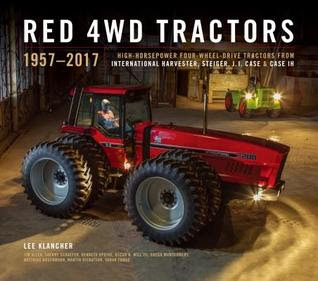 Red 4WD Tractors: High-Horsepower All-Wheel-Drive Tractors from International Harvester, Steiger, and Case Ih PDF