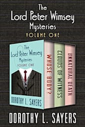 The Lord Peter Wimsey Mysteries: Volume One