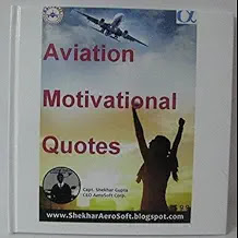 Aviation Motivational Quotes by Capt Shekhar Gupta Pilot