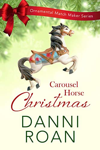 Cover for 'Carousel Horse Christmas (The Ornamental Match Makers Book 1)'