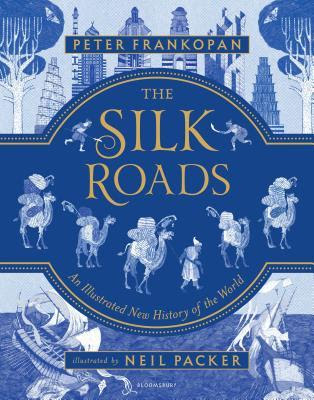 The Silk Roads: A New History of the World - Illustrated Edition EPUB