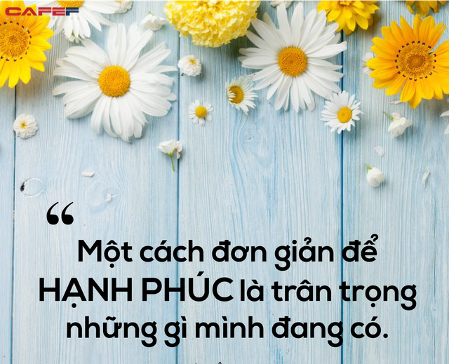 Ngừng phàn nàn và phán xét cuộc đời, hạnh phúc nằm trong sự biết ơn những điều nhỏ bé xung quanh: Chỉ khi biết trân trọng bạn mới có thể sống an yên - Ảnh 1.