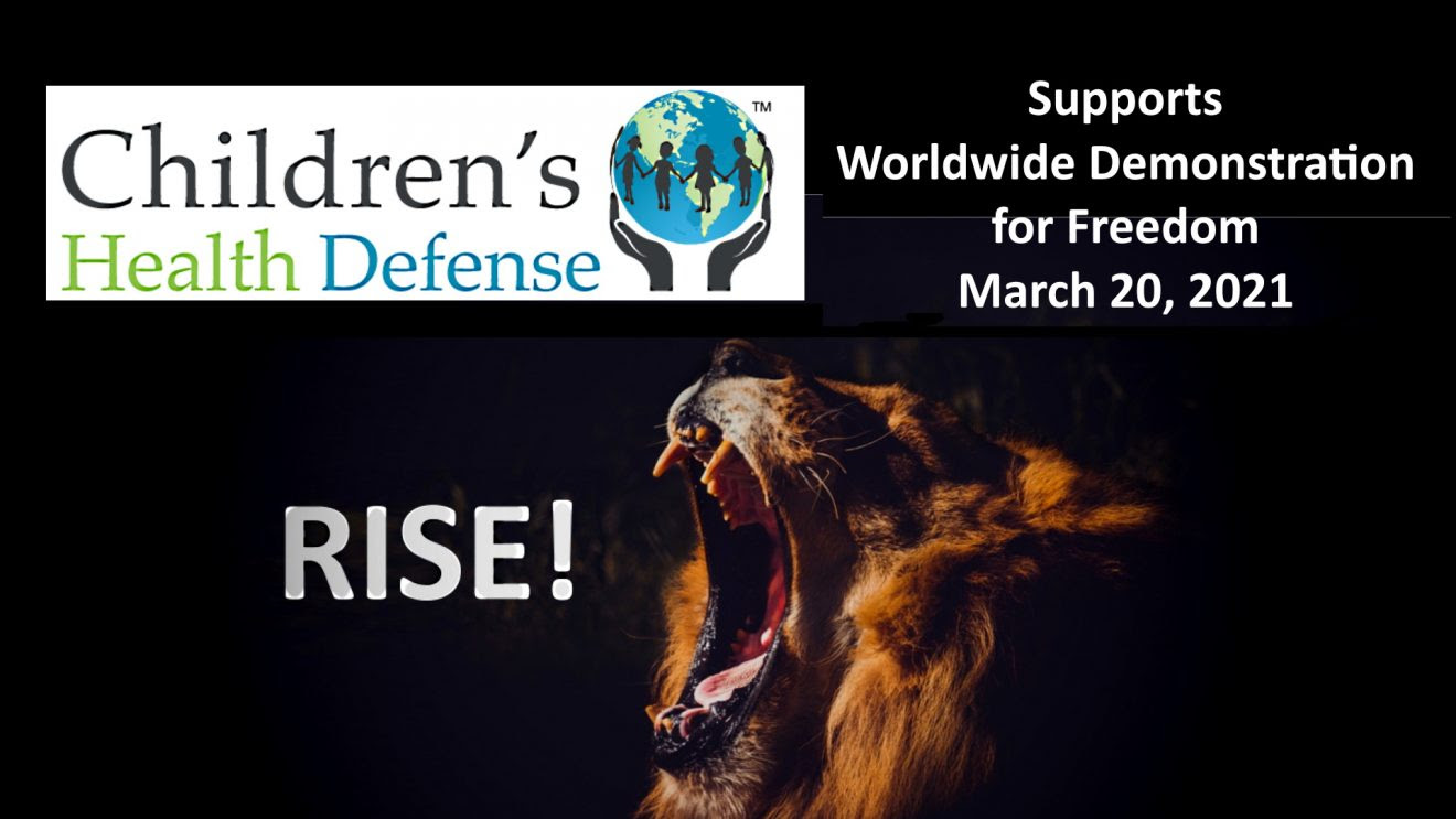 Children’s Health Defense Supports Worldwide Demonstration for Freedom on March 20, 2021 Childr-1320x743