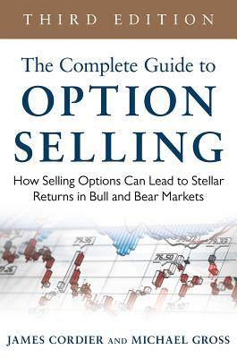 The Complete Guide to Option Selling: How Selling Options Can Lead to Stellar Returns in Bull and Bear Markets EPUB