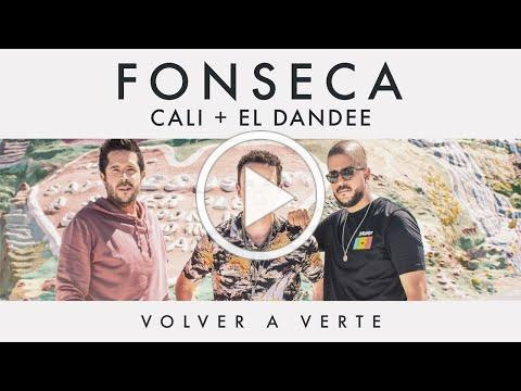Fonseca - Volver a Verte feat Cali y El Dandee | Video Oficial