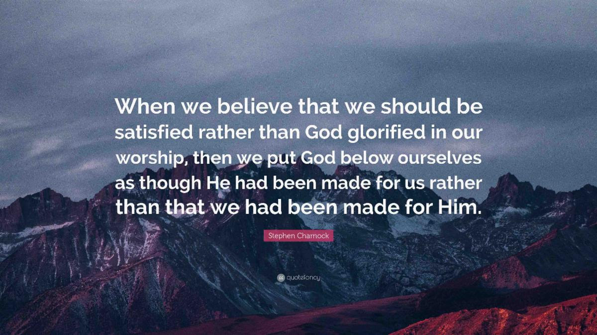 Stephen Charnock Puritan Quote - Self Above God In Anything Is Idolatry