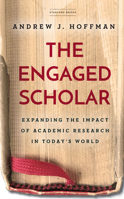 The Engaged Scholar: Expanding the Impact of Academic Research in Today's World PDF