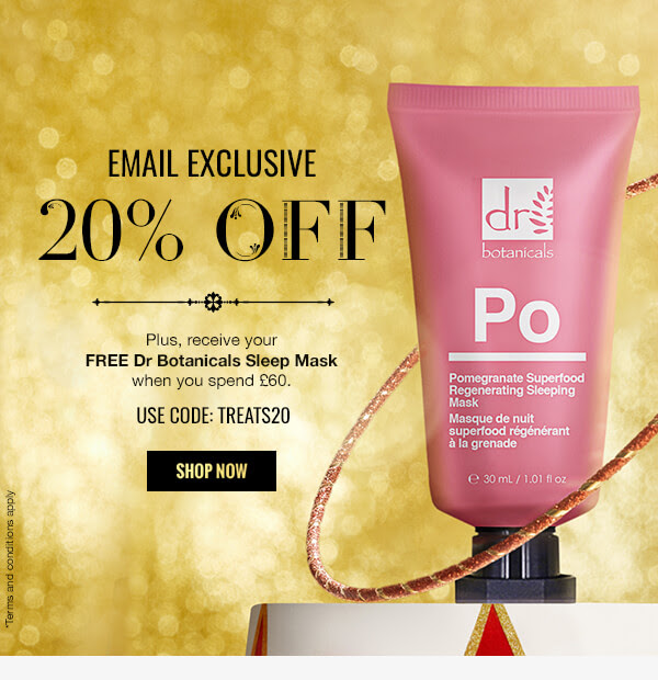 Exclusive 20% off + Free Dr. Botanicals gift