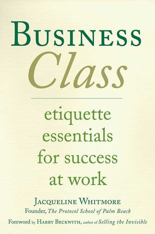Business Class: Etiquette Essentials for Success at Work PDF