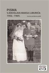 Pisma Vjekoslava Maksa Luburića 1952.-1969.