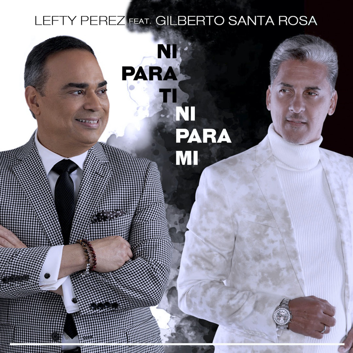 LEFTY PEREZ feat. GILBERTO SANTA ROSA - Ni Para Ti Ni Para Mi