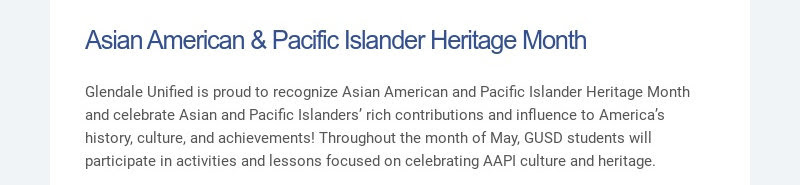 Mois du patrimoine des Américains d'origine asiatique et des îles du Pacifique Glendale Unified est fier de reconnaître les...